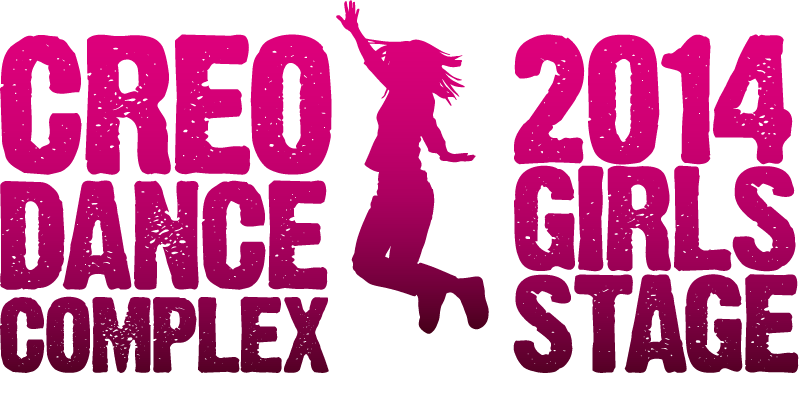 CREO DANCE COMPLEX 2014 -Girls Stage- CREO DANCE COMPLEX 2014 -Girls Stage-