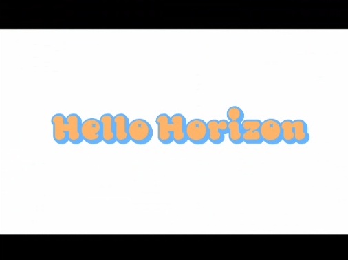 Hello Horizon予告編 Hello Horizon予告編